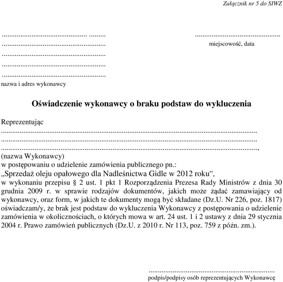 1 pkt 1 Rozporządzenia Prezesa Rady Ministrów z dnia 30 grudnia 2009 r.