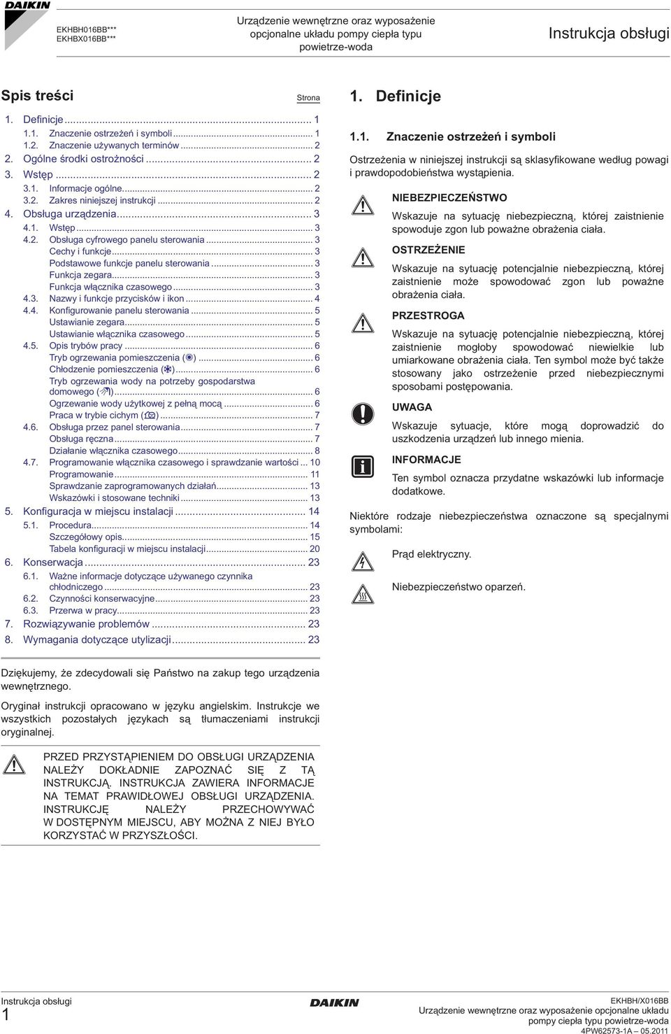 .. 3 Cechy i funkcje... 3 Podstawowe funkcje panelu sterowania... 3 Funkcja zegara... 3 Funkcja włącznika czasowego... 3 4.3. Nazwy i funkcje przycisków i ikon... 4 4.4. Konfigurowanie panelu sterowania.