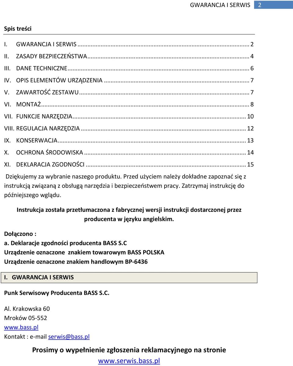 Przed użyciem należy dokładne zapoznać się z instrukcją związaną z obsługą narzędzia i bezpieczeństwem pracy. Zatrzymaj instrukcję do późniejszego wglądu.