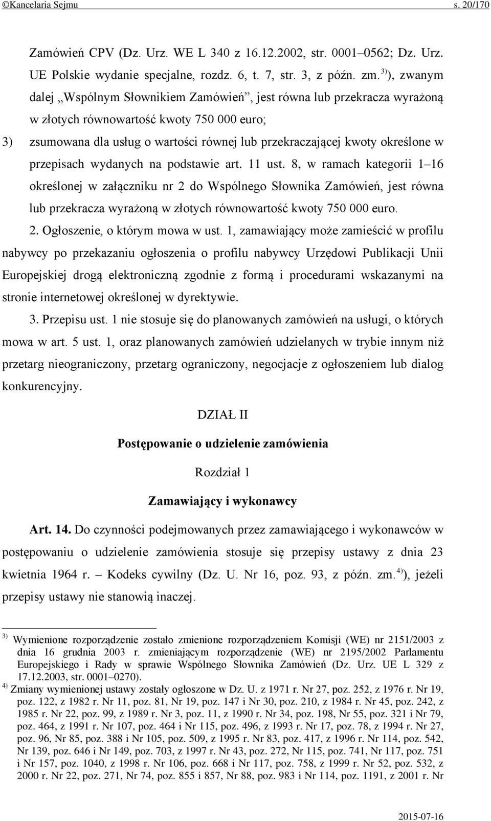 określone w przepisach wydanych na podstawie art. 11 ust.