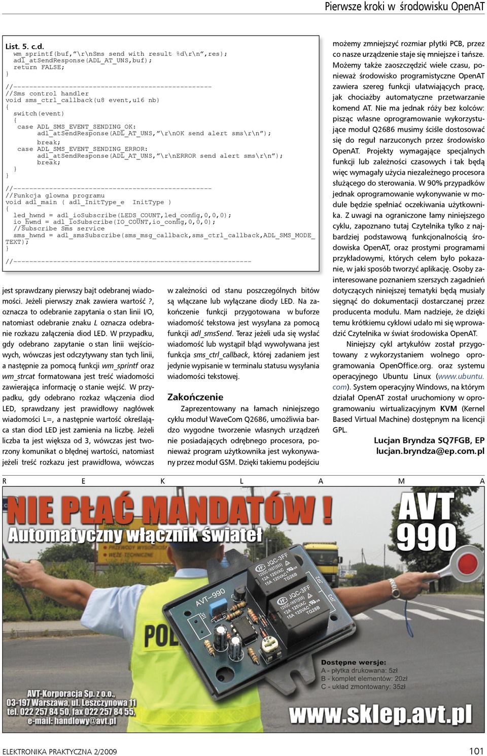 wm_sprintf(buf, \r\nsms send with result %d\r\n,res); return FALSE; //Sms control handler void sms_ctrl_callback(u8 event,u16 nb) switch(event) case ADL_SMS_EVENT_SENDING_OK: