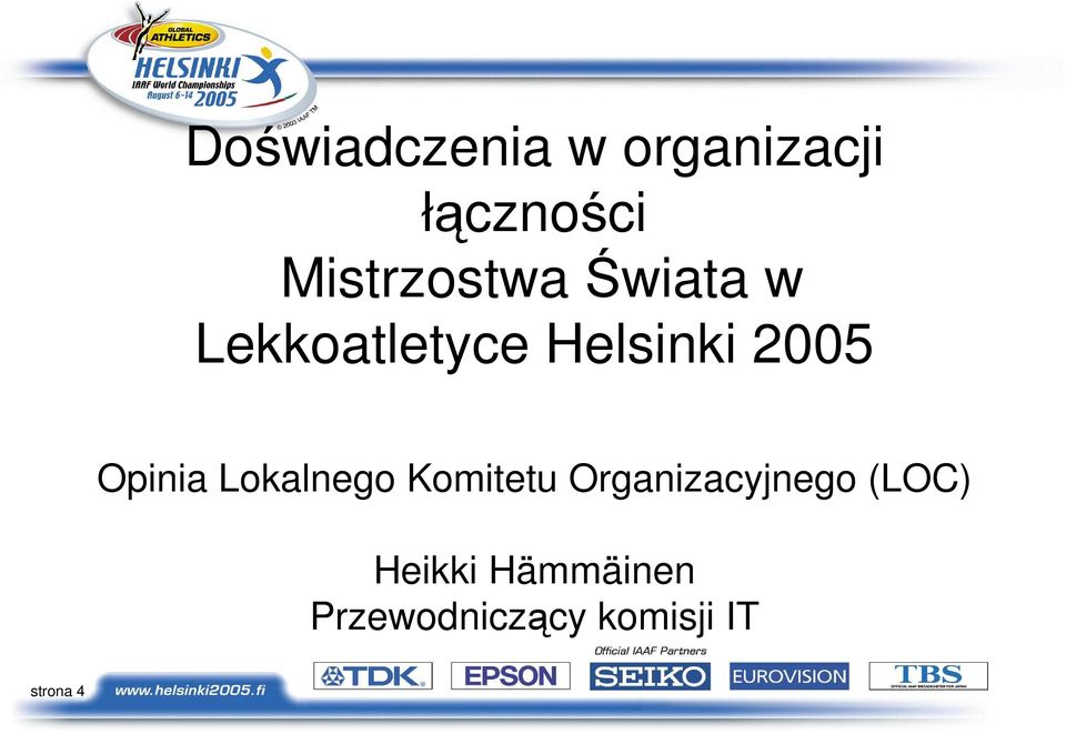 2005 Opinia Lokalnego Komitetu Organizacyjnego