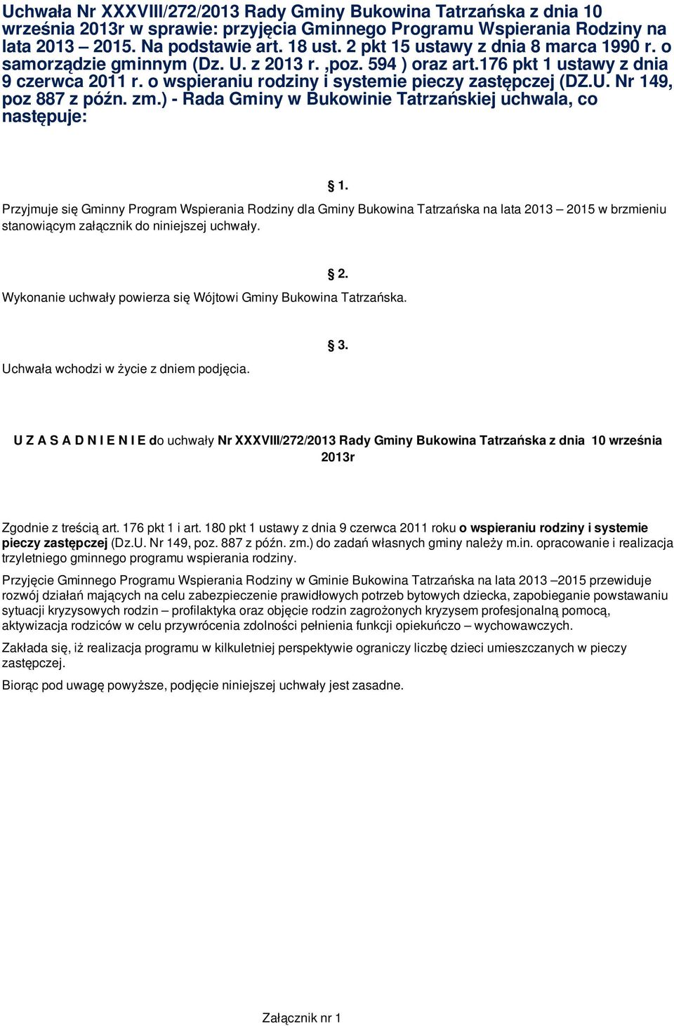 zm.) - Rada Gminy w Bukowinie Tatrzańskiej uchwala, co następuje: 1.