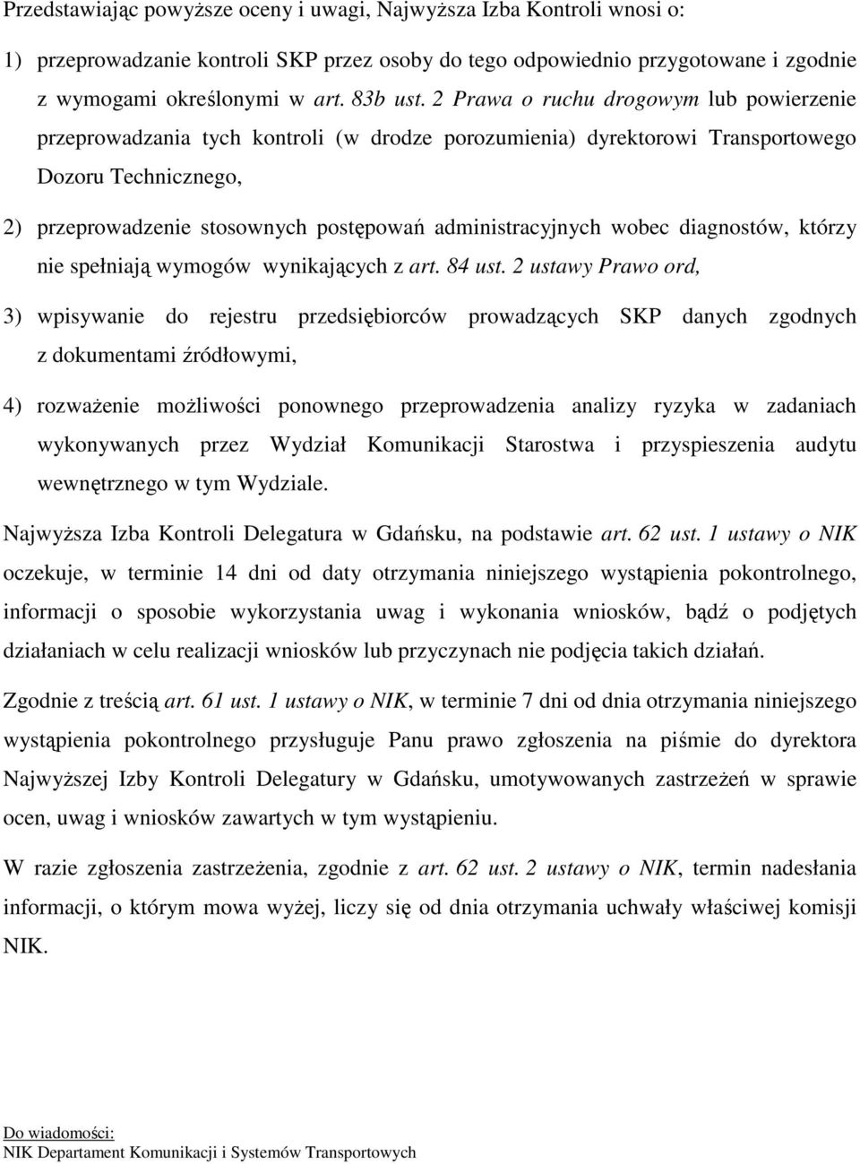 administracyjnych wobec diagnostów, którzy nie spełniają wymogów wynikających z art. 84 ust.