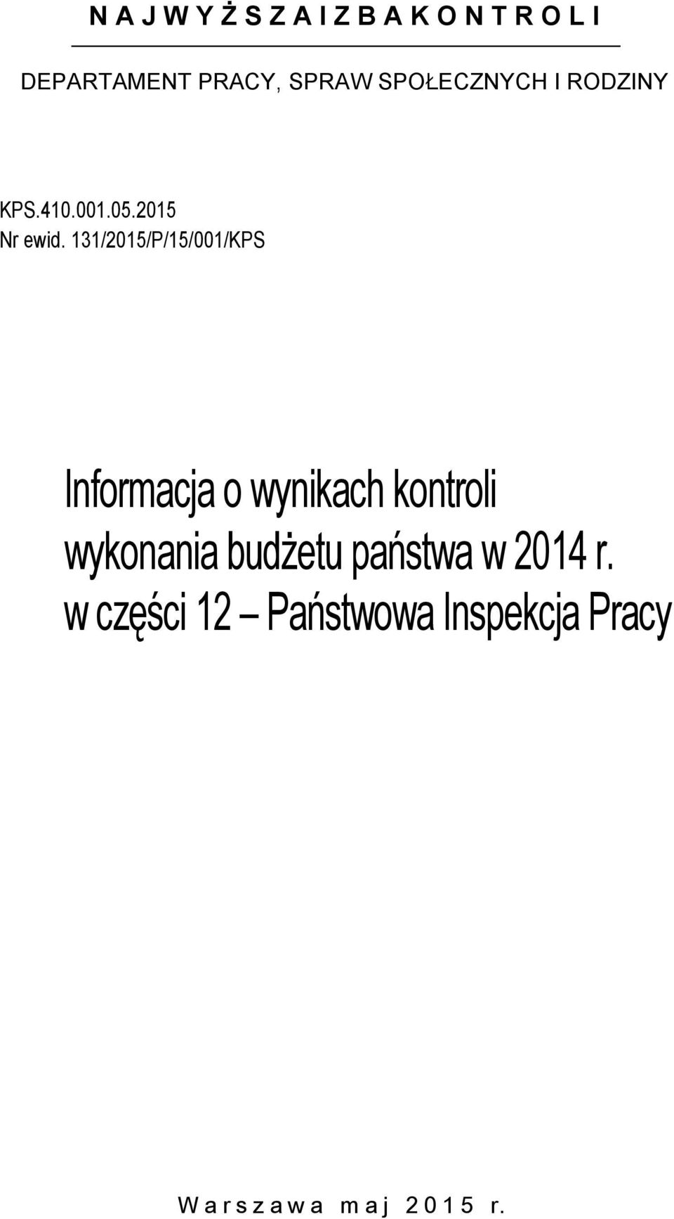 131/2015/P/15/001/KPS Informacja o wynikach kontroli wykonania