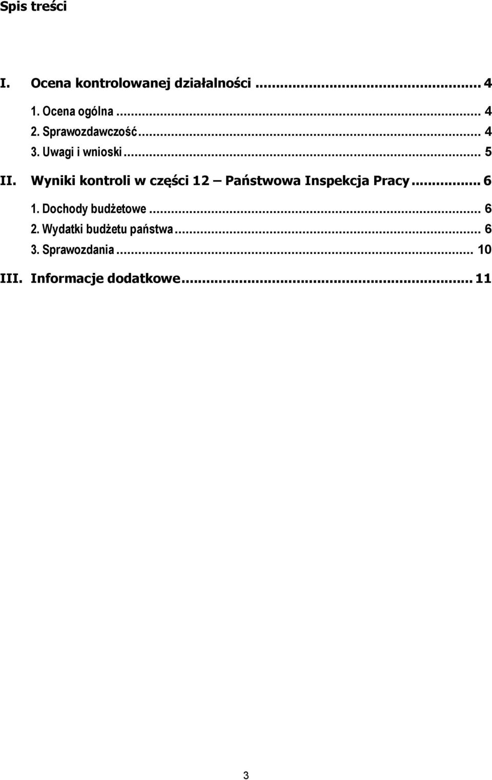 Wyniki kontroli w części 12 Państwowa Inspekcja Pracy... 6 1.