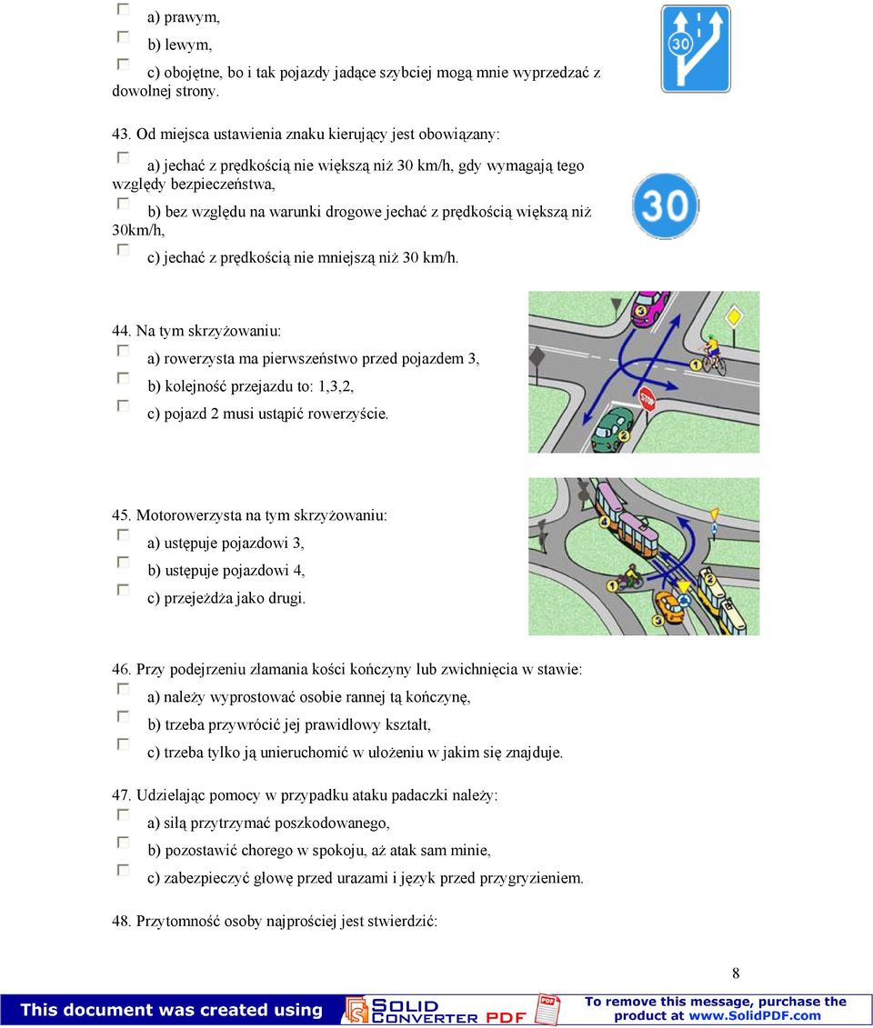 większą niż 30km/h, c) jechać z prędkością nie mniejszą niż 30 km/h. 44.