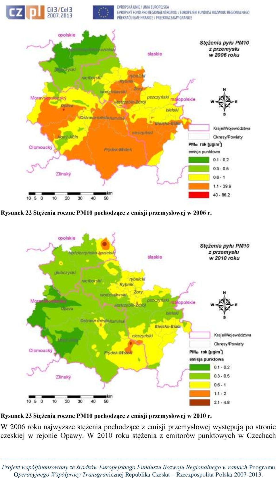 W 2006 roku najwyższe stężenia pochodzące z emisji przemysłowej występują po