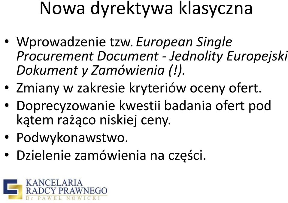 Zamówienia (!). Zmiany w zakresie kryteriów oceny ofert.