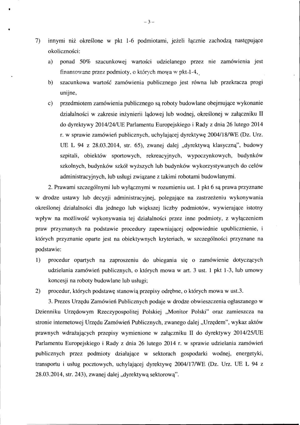 działalności w zakresie inżynierii lądowej lub wodnej, określonej w załączniku II do dyrektywy 2014/24/UE Parlamentu Europejskiego i Rady z dnia 26 lutego 2014 r.