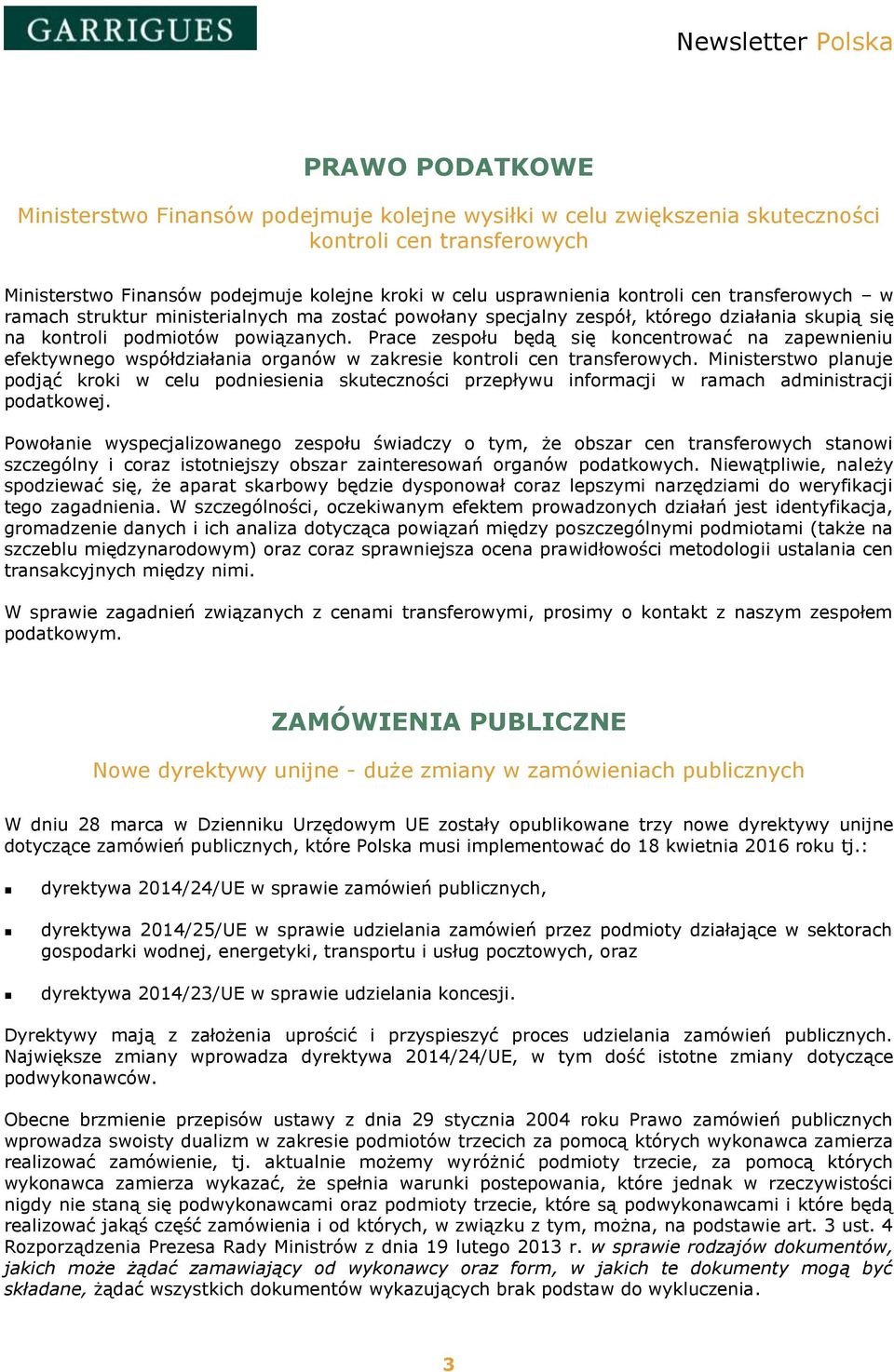 Prace zespołu będą się koncentrować na zapewnieniu efektywnego współdziałania organów w zakresie kontroli cen transferowych.