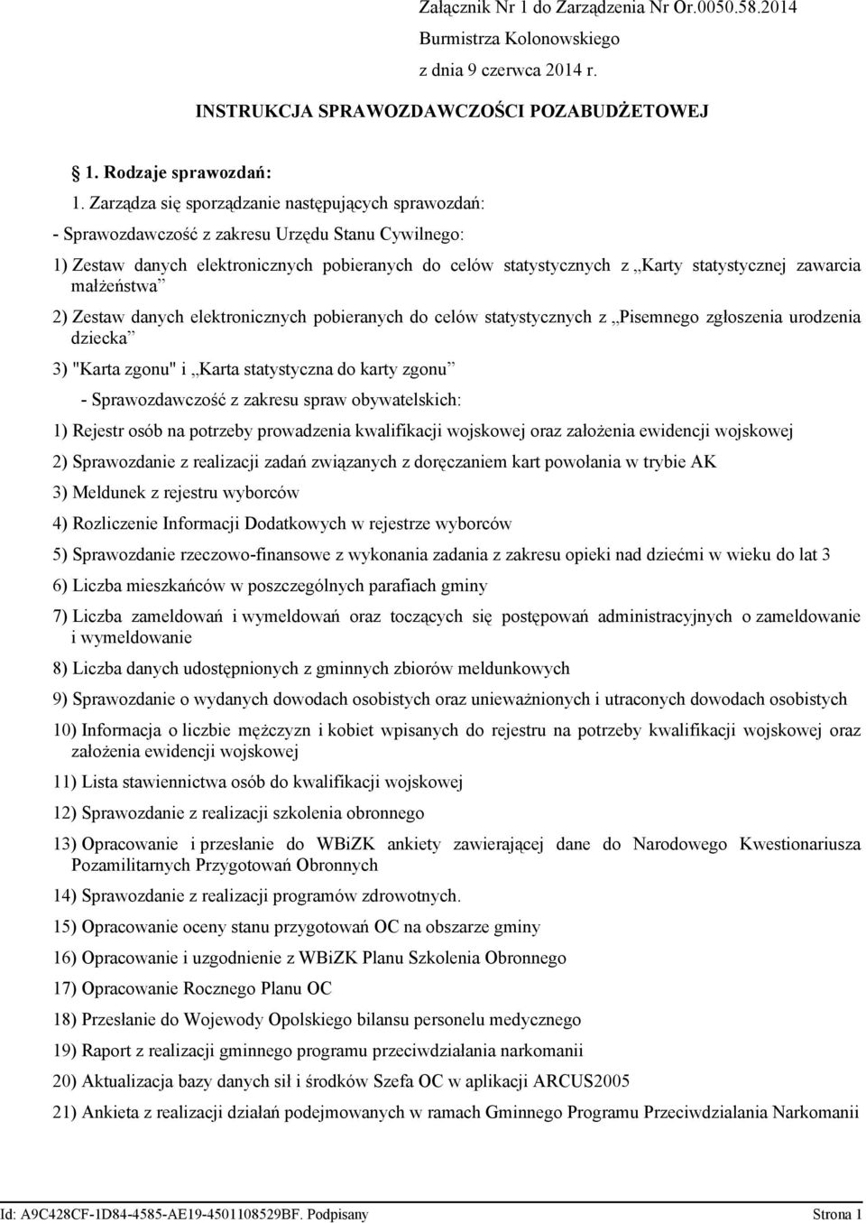 zawarcia małżeństwa 2) Zestaw danych elektronicznych pobieranych do celów statystycznych z Pisemnego zgłoszenia urodzenia dziecka 3) "Karta zgonu" i Karta statystyczna do karty zgonu -