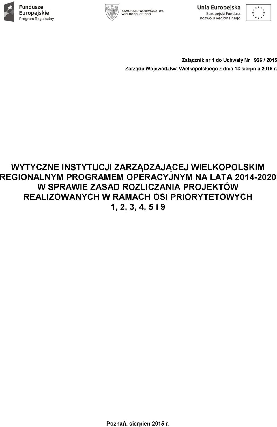 WYTYCZNE INSTYTUCJI ZARZĄDZAJĄCEJ WIELKOPOLSKIM REGIONALNYM PROGRAMEM OPERACYJNYM