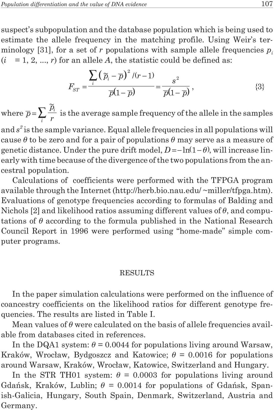 .., r) for an allele A, the statistic could be defined as: F ST 2 ( p p) ( r 1) ~ i / 2 i s = =, {3} p( 1 p) p( 1 p) pi where p = ~ is the average sample frequency of the allele in the samples i r