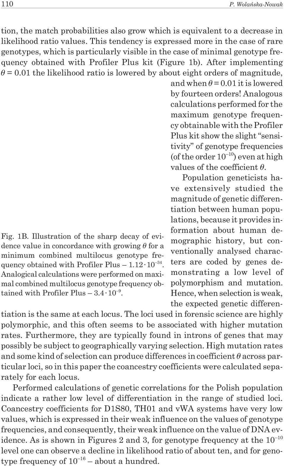 tion, the match probabilities also grow which is equivalent to a decrease in likelihood ratio values.