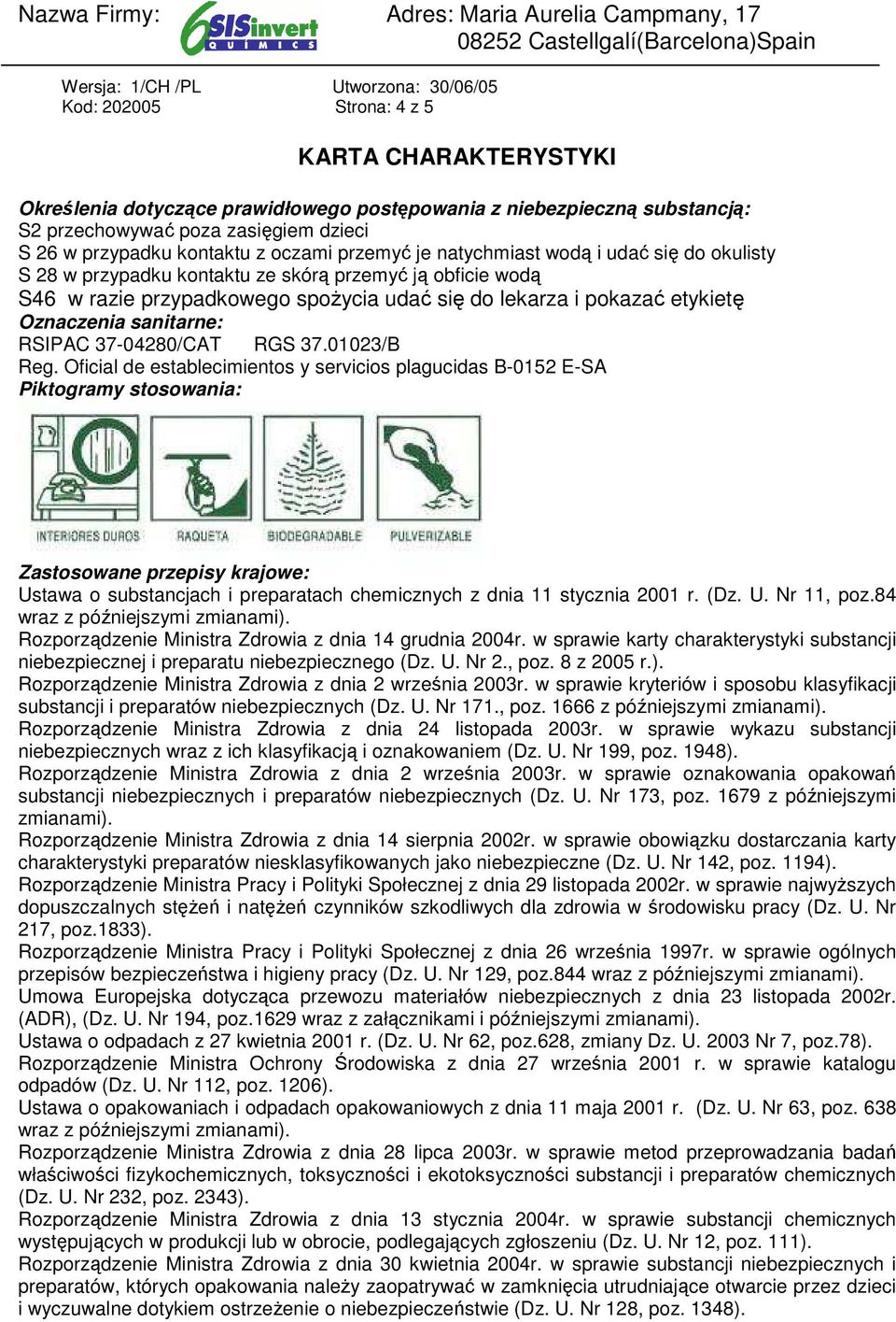 etykietę Oznaczenia sanitarne: RSIPAC 37-04280/CAT RGS 37.01023/B Reg.