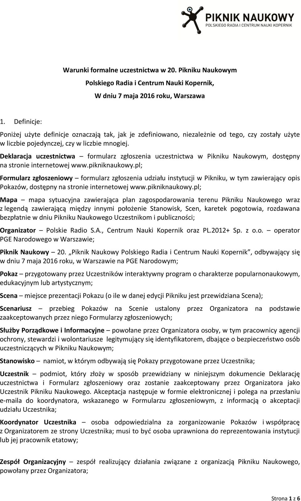 Deklaracja uczestnictwa formularz zgłoszenia uczestnictwa w Pikniku Naukowym, dostępny na stronie internetowej www.pikniknaukowy.