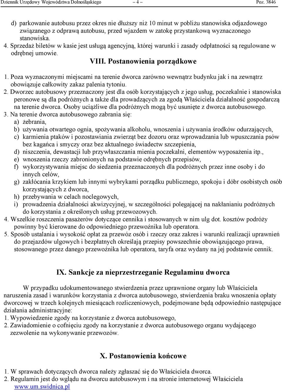 Sprzedaż biletów w kasie jest usługą agencyjną, której warunki i zasady odpłatności są regulowane w odrębnej umowie. VIII. Postanowienia porządkowe 1.