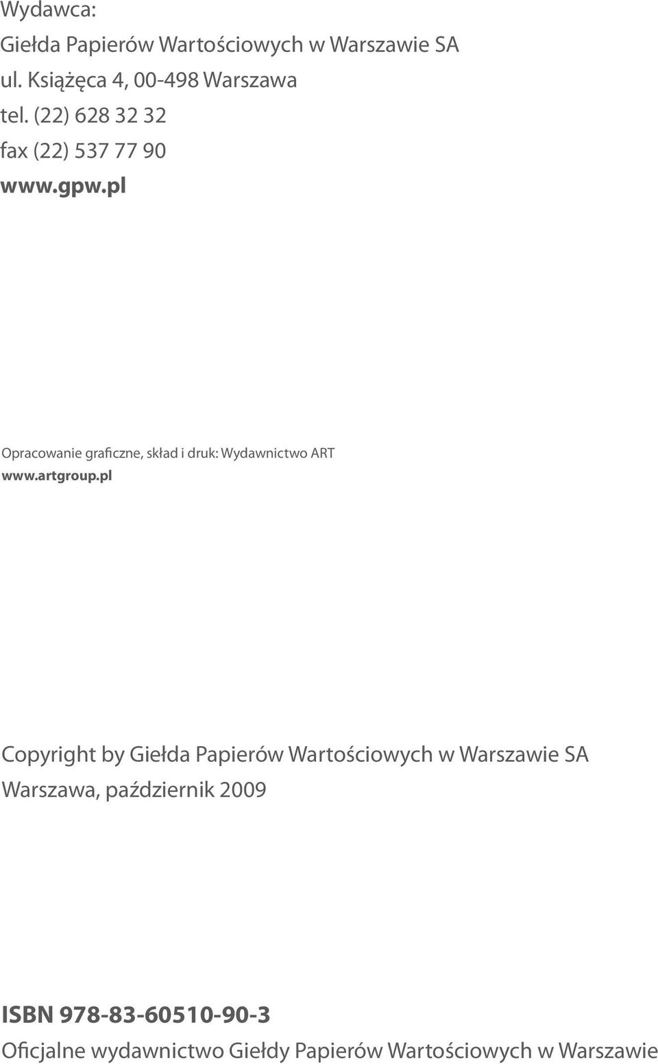 pl Opracowanie graficzne, skład i druk: Wydawnictwo ART www.artgroup.