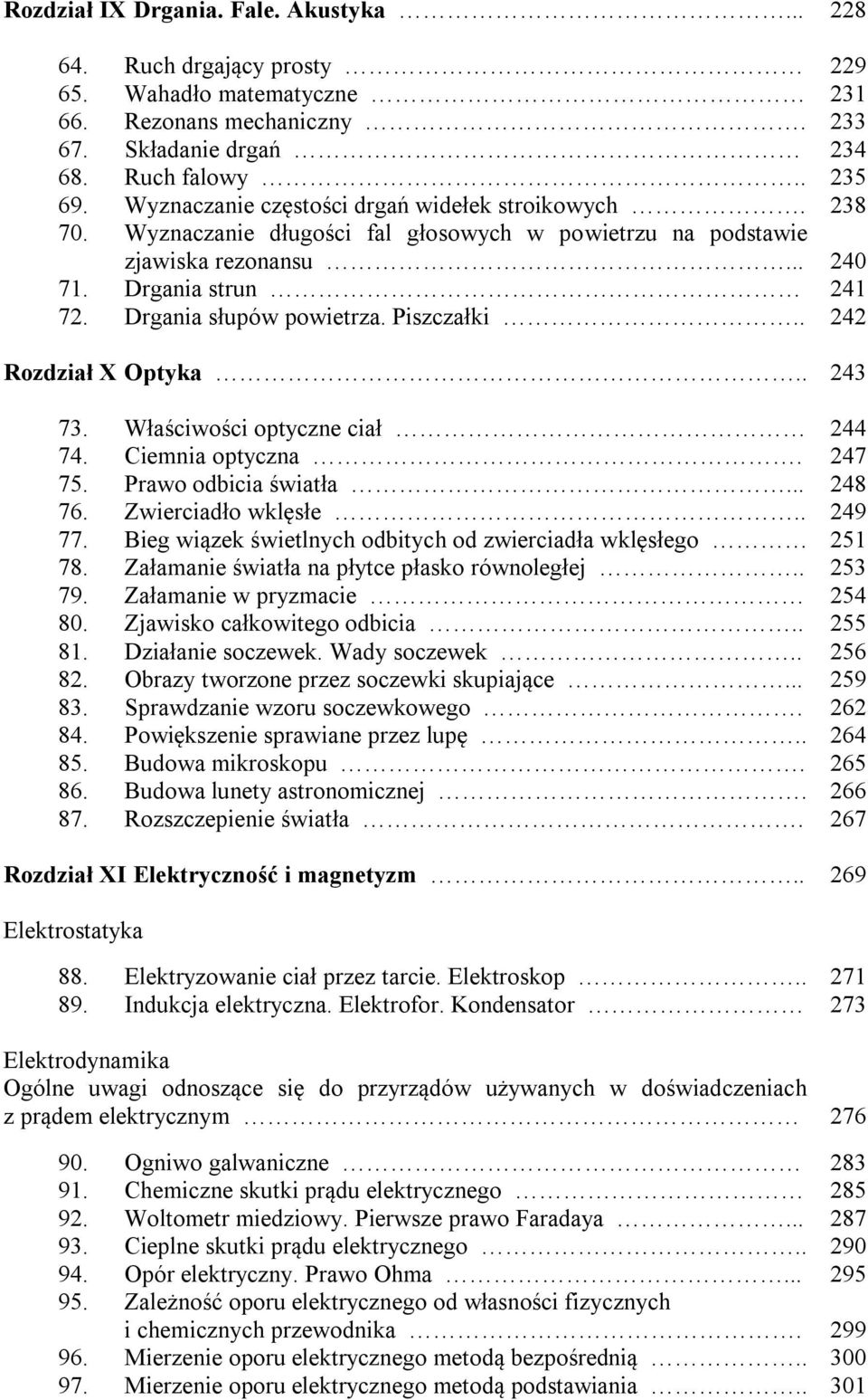 . Rozdział X Optyka.. 73. Właściwości optyczne ciał 74. Ciemnia optyczna. 75. Prawo odbicia światła... 76. Zwierciadło wklęsłe.. 77. Bieg wiązek świetlnych odbitych od zwierciadła wklęsłego 78.