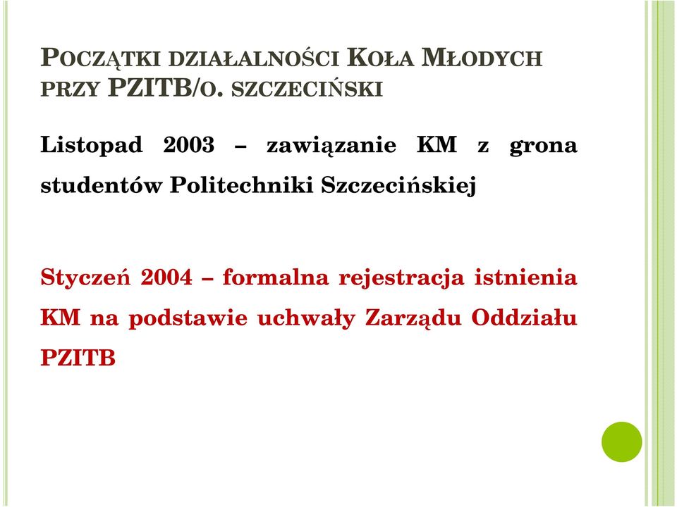 studentów Politechniki Szczecińskiej Styczeń 2004