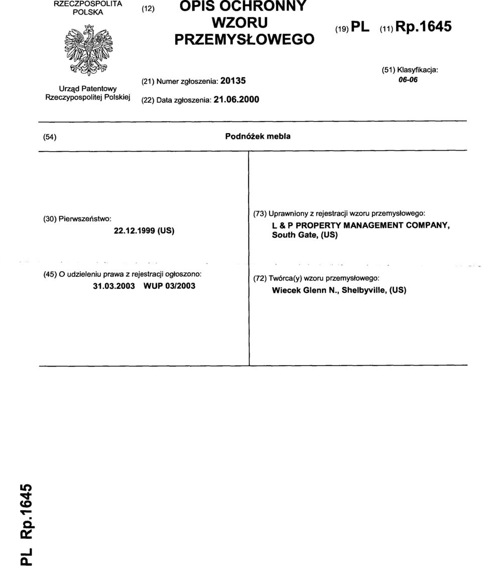 12.1999 (US) (73) Uprawnion y z rejestracj i wzoru przemysłowego : L & P PROPERTY MANAGEMENT COMPANY, South Gate,