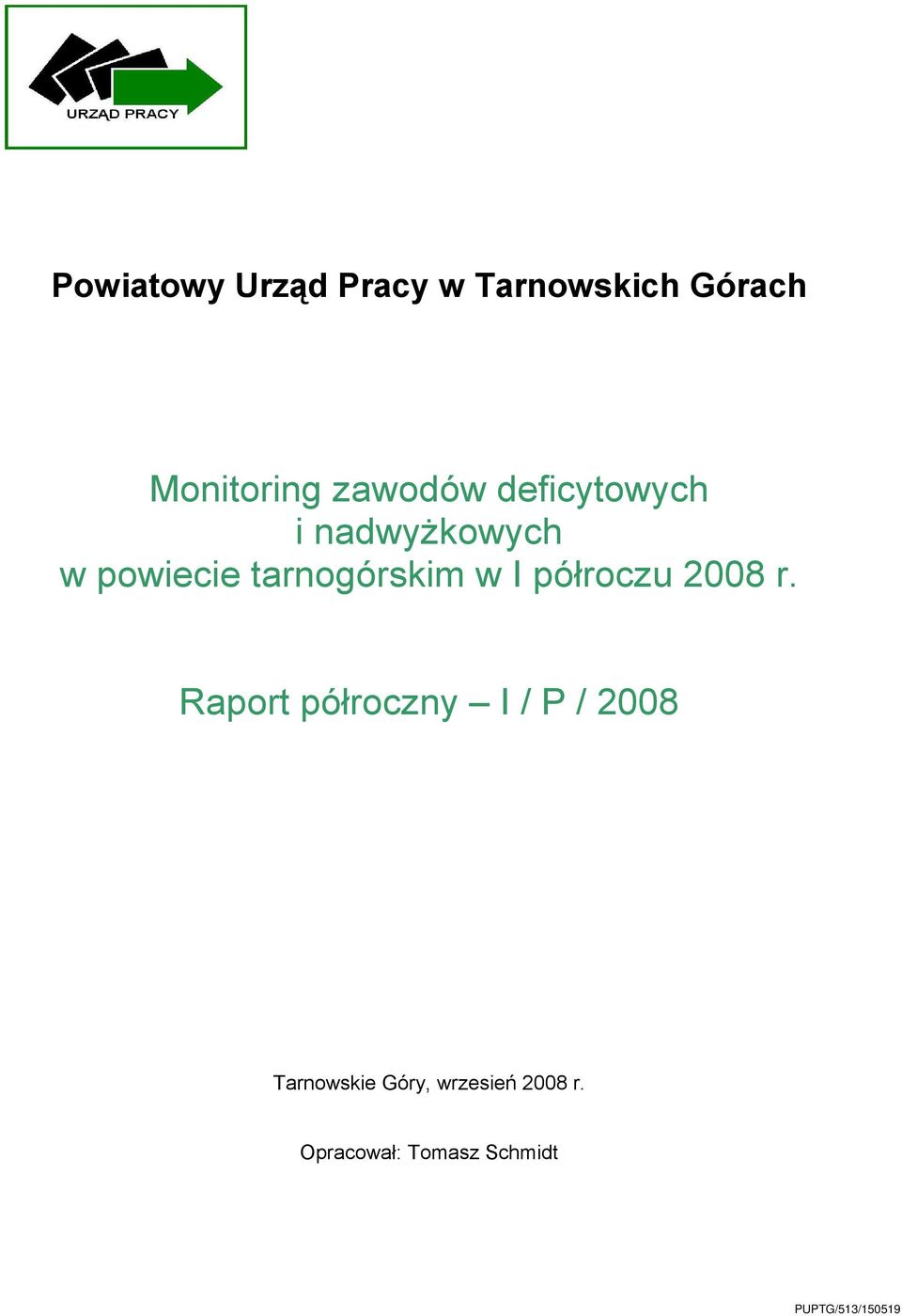 tarnogórskim w I półroczu 2008 r.