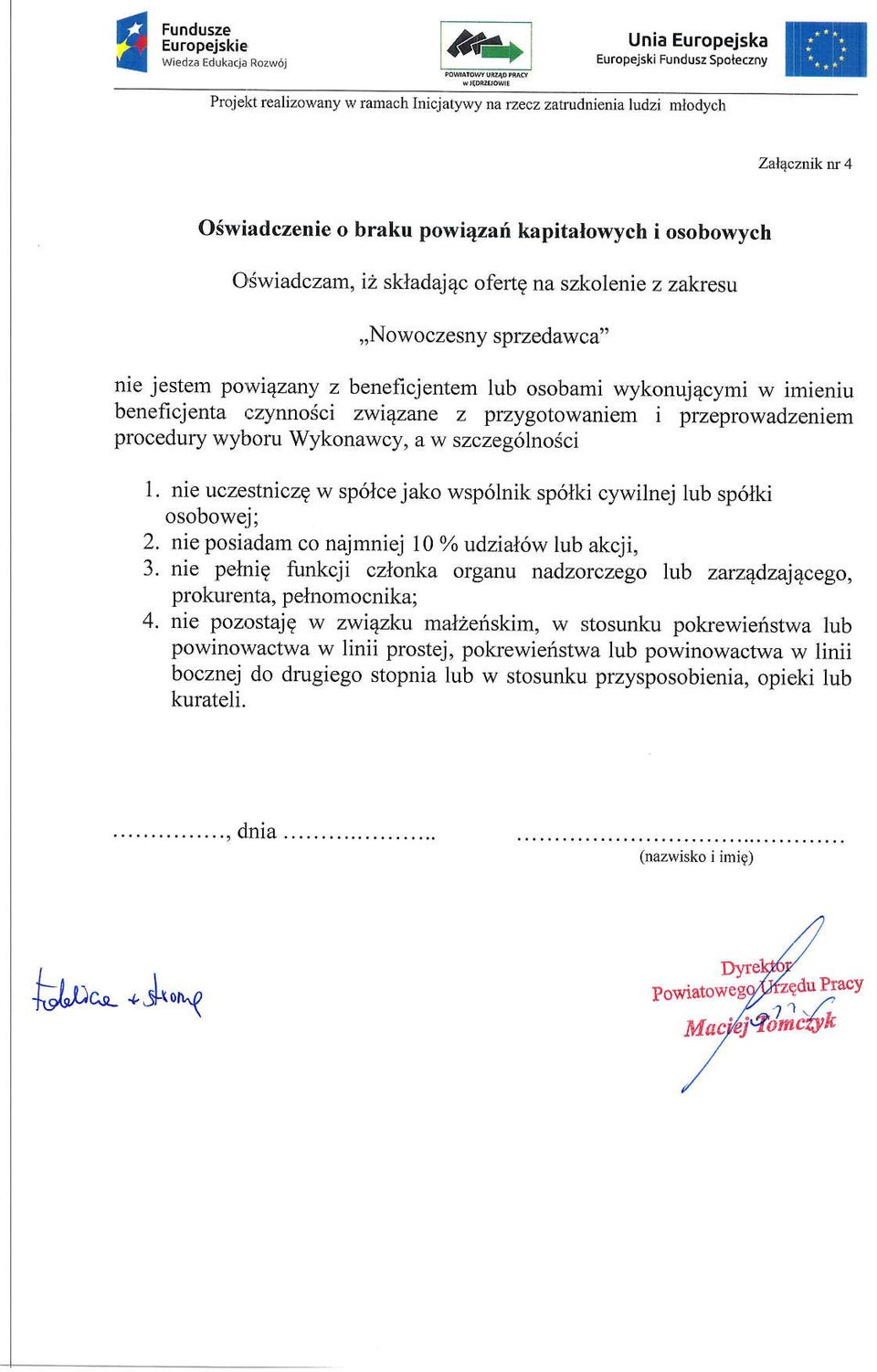 czynno6ci zwi4zane z przygotowaniem i przeprowadzeniem procedury wyboru Wykonawcy, a w szczeg6lno6ci l. nie uczestniczg w sp6lce jako wsp6lnik sp6lki cywilnej lub sp61k osobowej; 2.