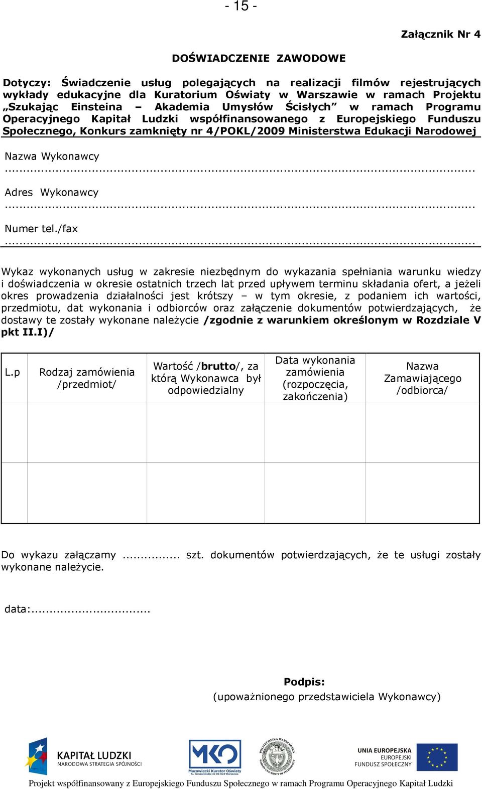 Edukacji Narodowej Nazwa Wykonawcy... Adres Wykonawcy... Numer tel./fax.