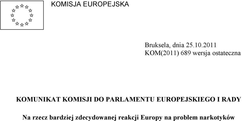 KOMISJI DO PARLAMENTU EUROPEJSKIEGO I RADY Na