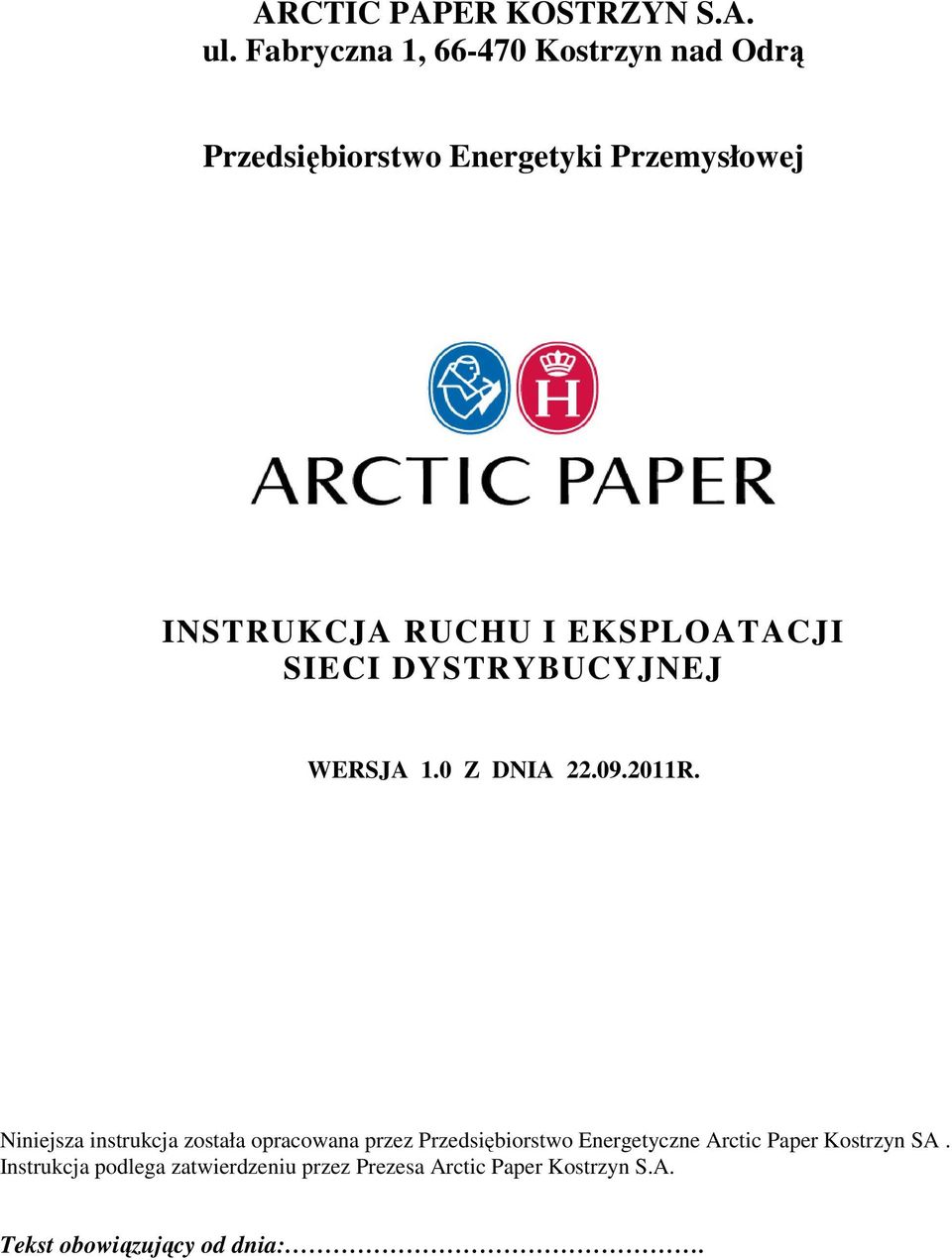 EKSPLOATACJI SIECI DYSTRYBUCYJNEJ WERSJA 1.0 Z DNIA 22.09.2011R.