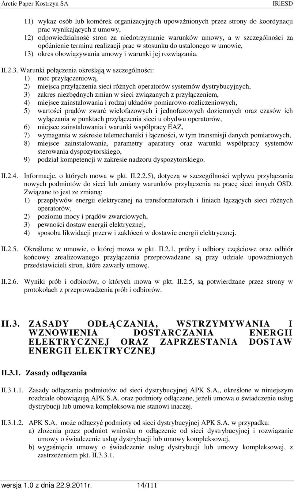 okres obowiązywania umowy i warunki jej rozwiązania. II.2.3.