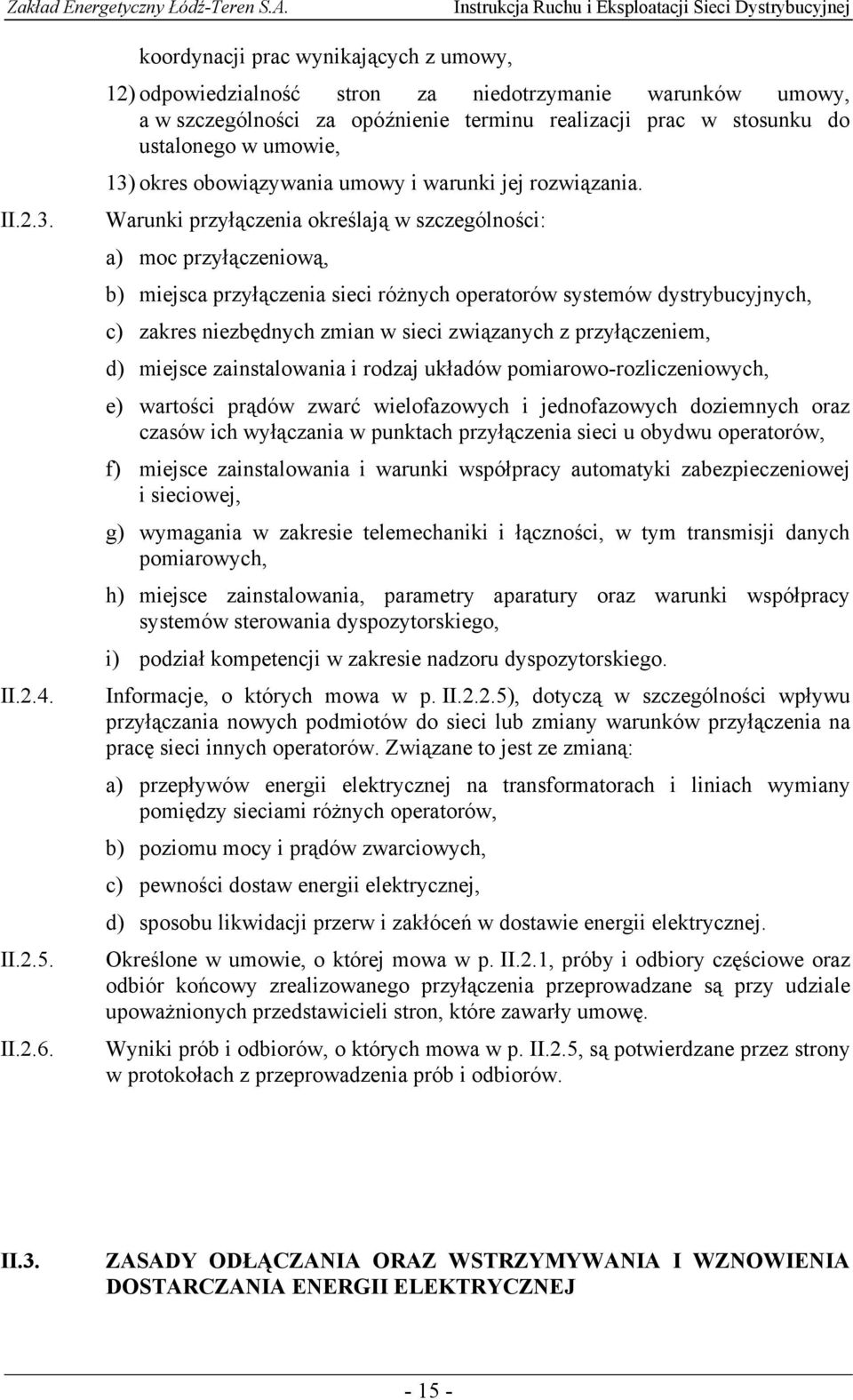 okres obowiązywania umowy i warunki jej rozwiązania.