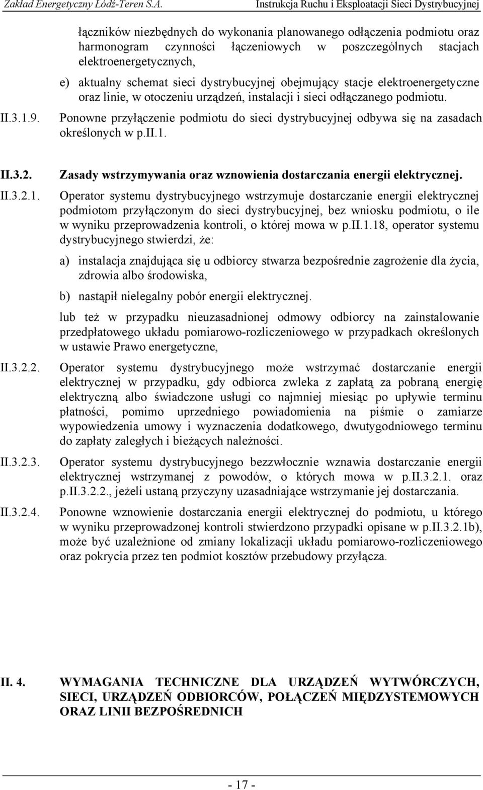 obejmujący stacje elektroenergetyczne oraz linie, w otoczeniu urządzeń, instalacji i sieci odłączanego podmiotu.