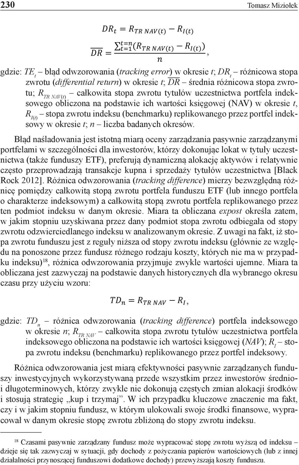 (NAV) w okresie t, R I(t) stopa zwrotu indeksu (benchmarku) replikowanego przez portfel indeksowy w okresie t; n liczba badanych okresów.