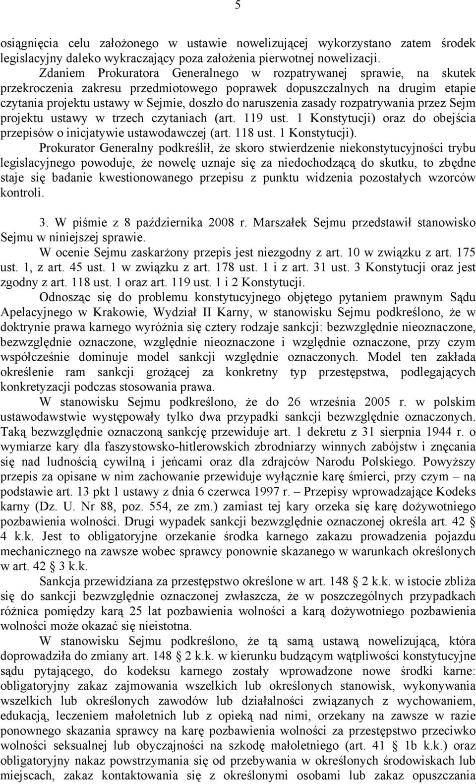 naruszenia zasady rozpatrywania przez Sejm projektu ustawy w trzech czytaniach (art. 119 ust. 1 Konstytucji) 