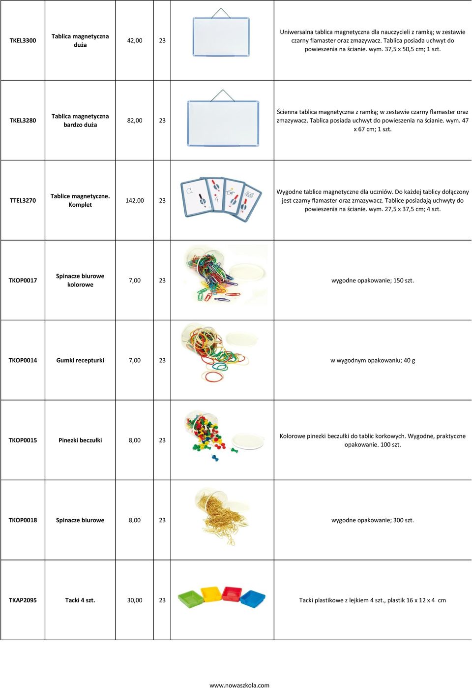 Tablica posiada uchwyt do powieszenia na ścianie. wym. 47 x 67 cm; 1 szt. TTEL3270 Tablice magnetyczne. Komplet 142,00 23 Wygodne tablice magnetyczne dla uczniów.