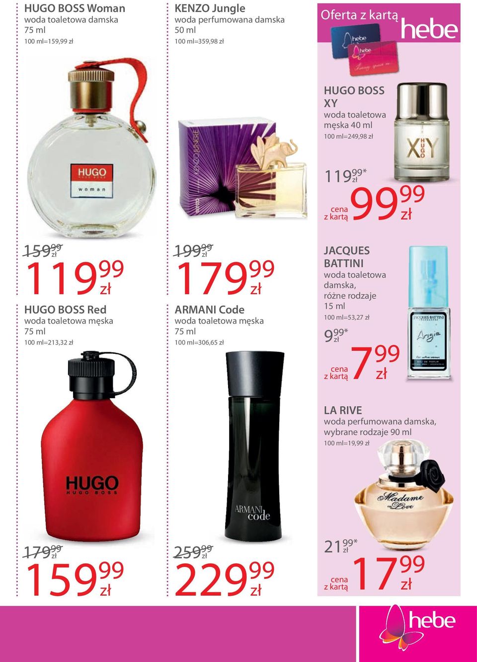 75 ml 100 ml=213,32 179 99 ARMANI Code woda toaletowa męska 75 ml 100 ml=306,65 JACQUES BATTINI woda toaletowa damska, 15 ml