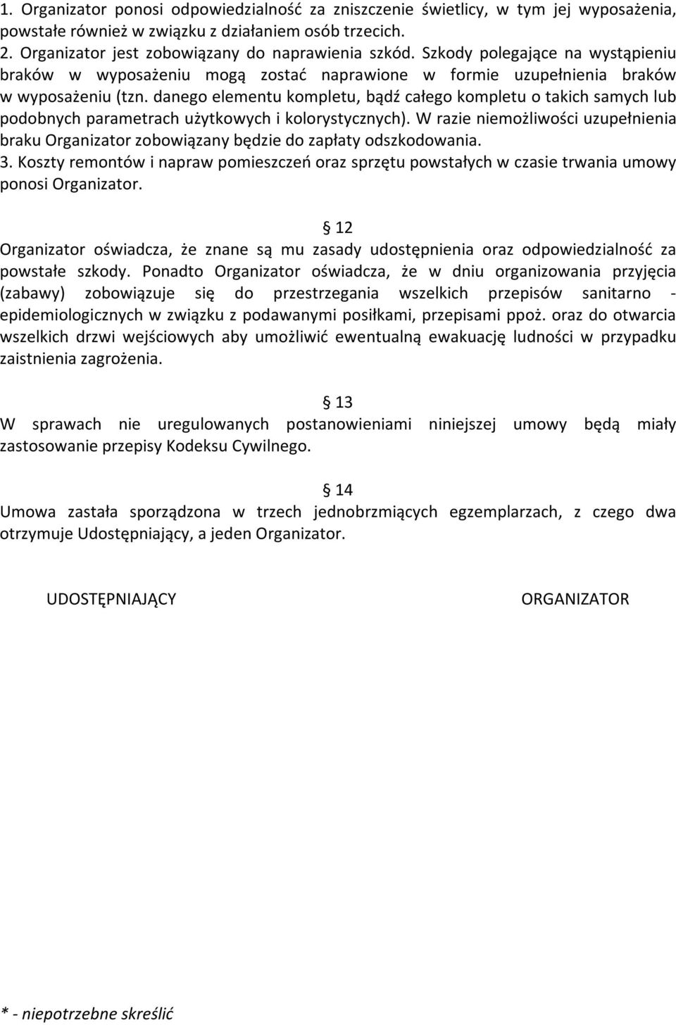 danego elementu kompletu, bądź całego kompletu o takich samych lub podobnych parametrach użytkowych i kolorystycznych).