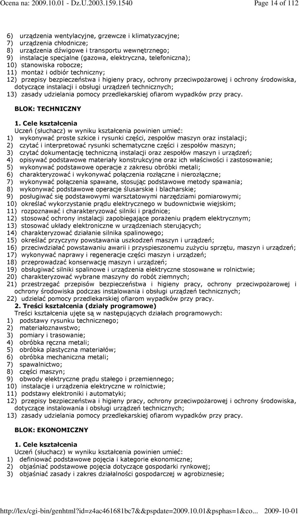 urządzeń technicznych; 13) zasady udzielania pomocy przedlekarskiej ofiarom wypadków przy pracy.