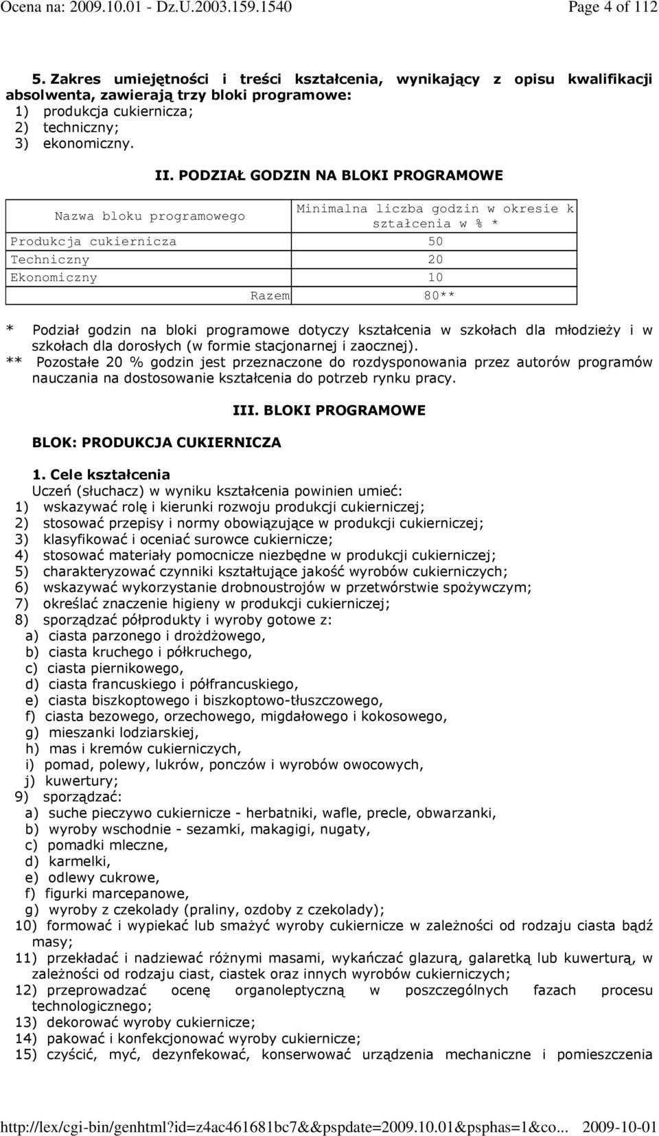 bloki programowe dotyczy kształcenia w szkołach dla młodzieŝy i w szkołach dla dorosłych (w formie stacjonarnej i zaocznej).