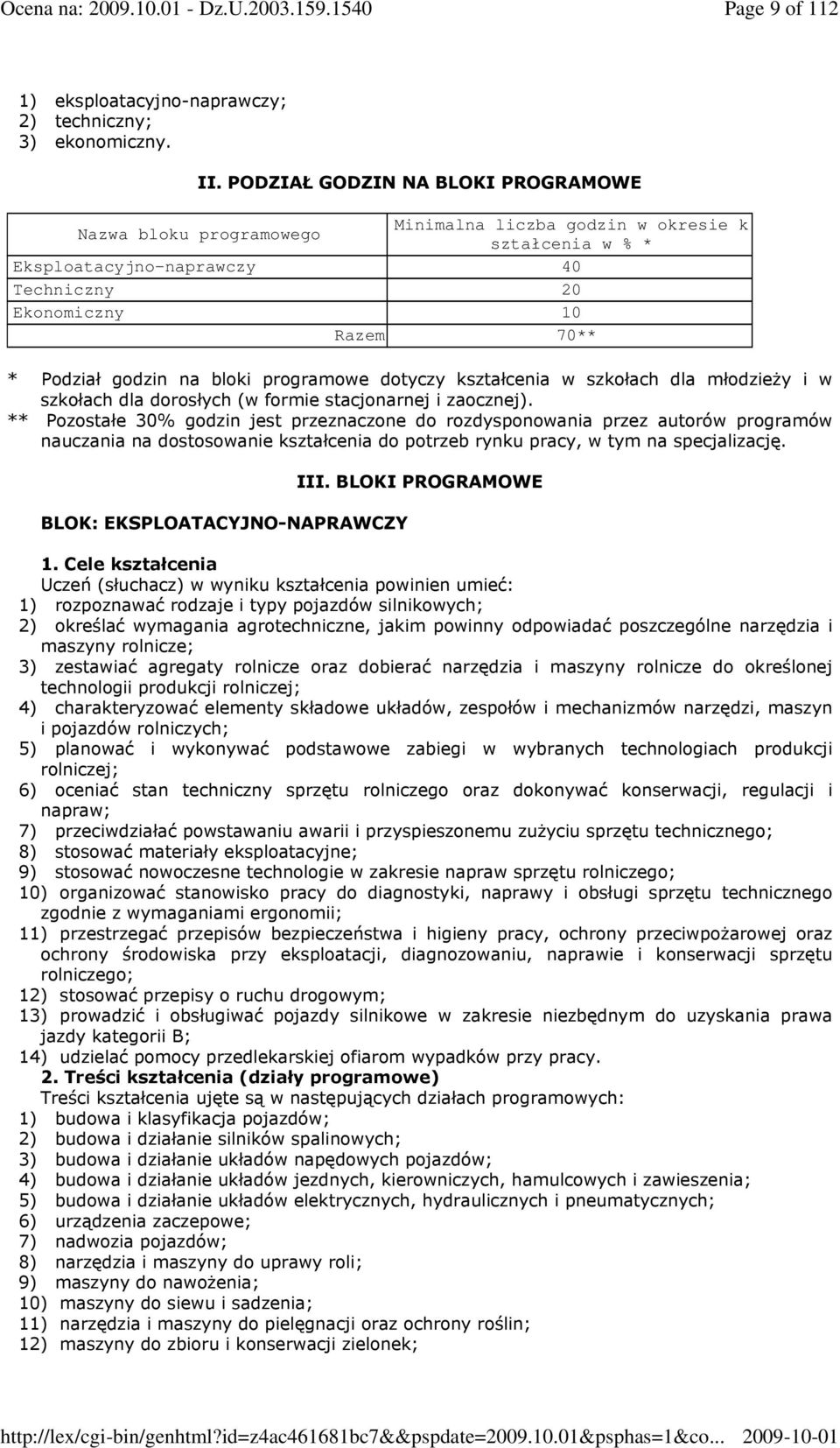 na bloki programowe dotyczy kształcenia w szkołach dla młodzieŝy i w szkołach dla dorosłych (w formie stacjonarnej i zaocznej).