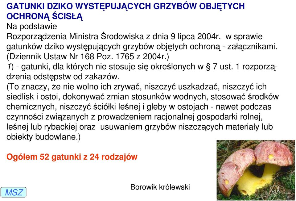 1 rozporządzenia odstępstw od zakazów.