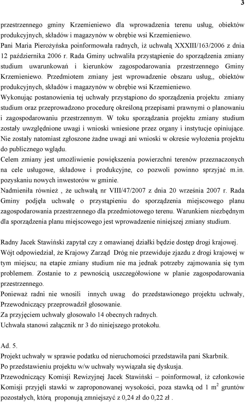 Rada Gminy uchwaliła przystąpienie do sporządzenia zmiany studium uwarunkowań i kierunków zagospodarowania przestrzennego Gminy Krzemieniewo.