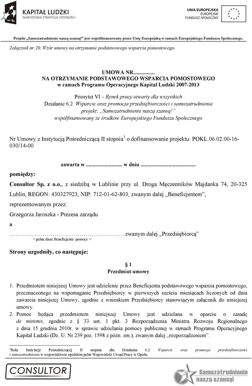 2 Wsparcie oraz promocja przedsiębiorczości i samozatrudnienia projekt: Samozatrudnienie naszą szansą!