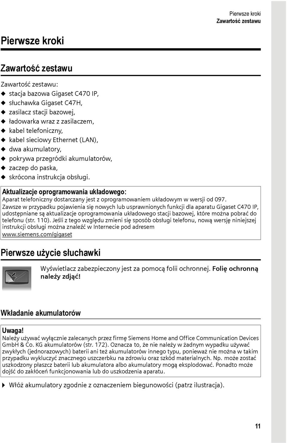 Aktualizacje oprogramowania układowego: Aparat telefoniczny dostarczany jest z oprogramowaniem układowym w wersji od 097.