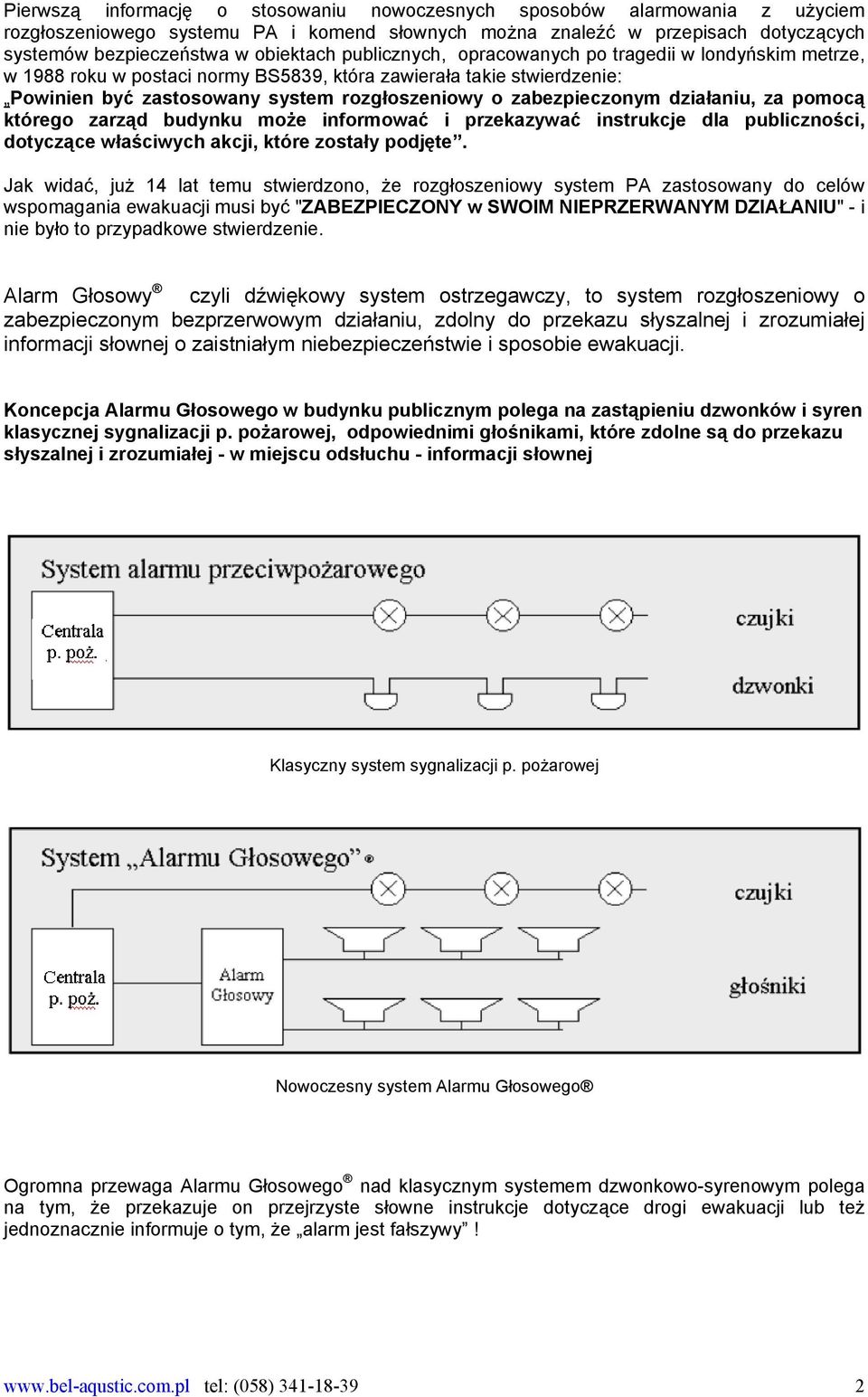 działaniu, za pomocą którego zarząd budynku może informować i przekazywać instrukcje dla publiczności, dotyczące właściwych akcji, które zostały podjęte.