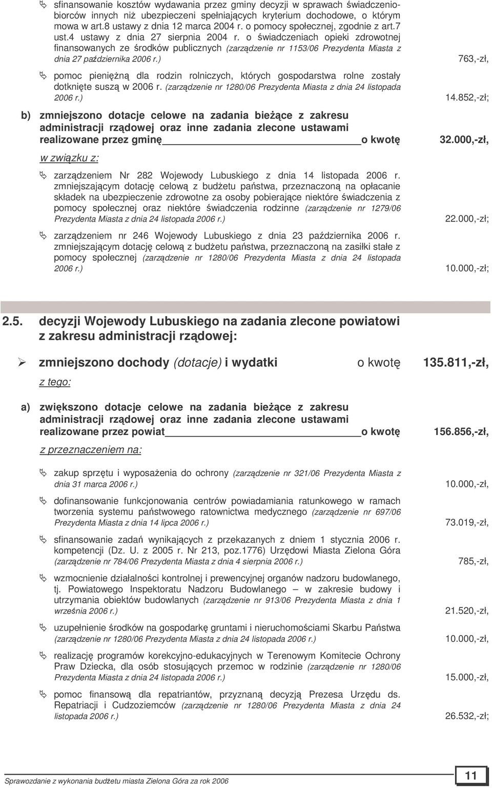 o wiadczeniach opieki zdrowotnej finansowanych ze rodków publicznych (zarzdzenie nr 1153/06 Prezydenta Miasta z dnia 27 padziernika 2006 r.