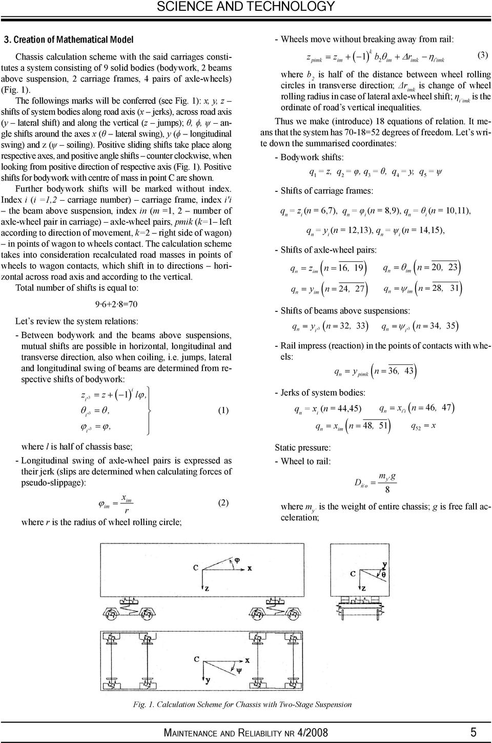 axle-wheels) (Fig. 1). The followings marks will be conferred (see Fig.