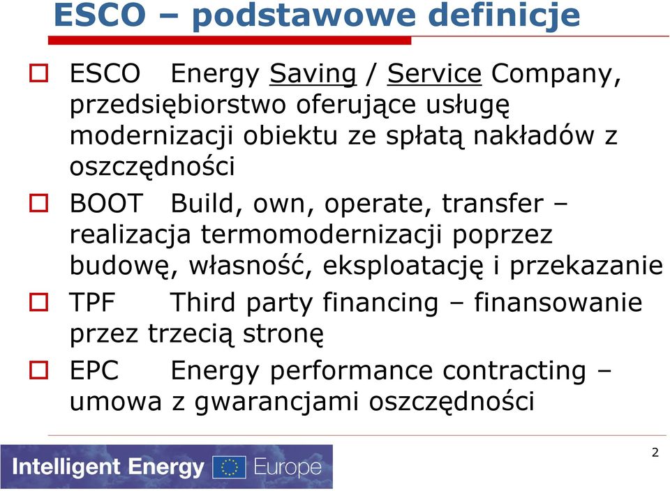 realizacja termomodernizacji poprzez budowę, własność, eksploatację i przekazanie TPF Third party